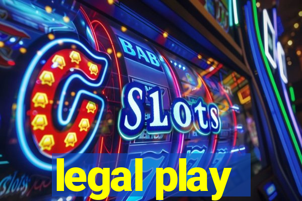 legal play